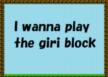 I Wanna Play The Giri Block