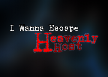 I Wanna Escape Heavenly Host