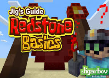Jig's Guide: Redstone Basics