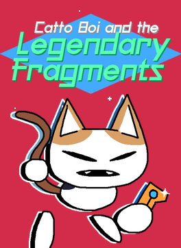 Catto Boi and the Legendary Fragments