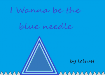 I Wanna Be The Blue Needle