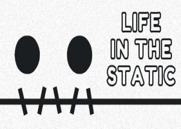 Life in the Static