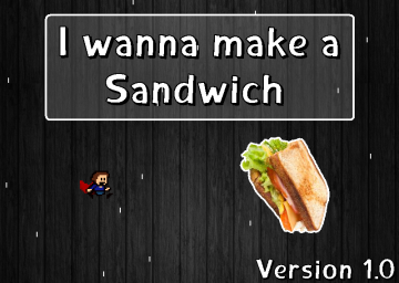 I Wanna Make A Sandwich