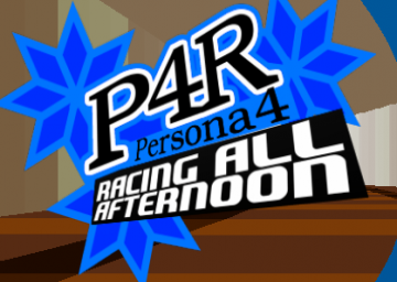 P4R: Persona 4 Racing All Afternoon