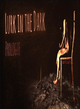 Lurk in the Dark : Prologue