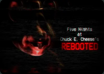 Five Nights At Chuck E. Cheese: Rebooted