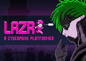 Lazr-Cyberpunk Platformer