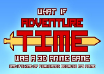 What if Adventure Time was a 3D Anime Game