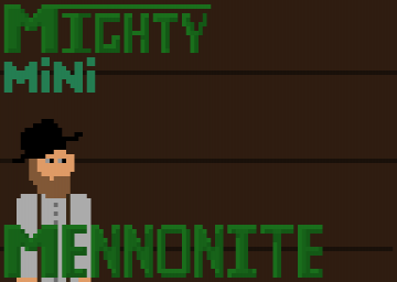Mighty Mini Mennonite