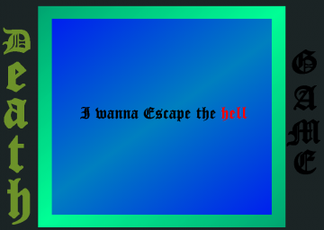 I Wanna Escape The Hell