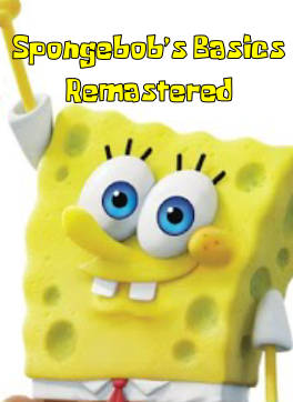 SpongeBob's Basics! - Remastered