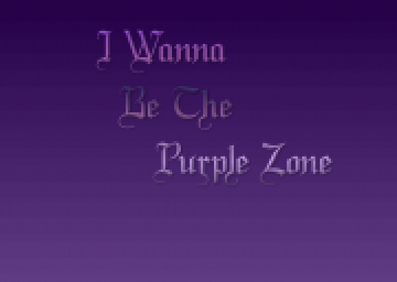 I Wanna Be The Purple Zone