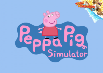 Peppa Pig Simulator