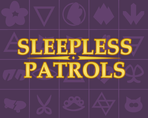 Sleepless Patrols