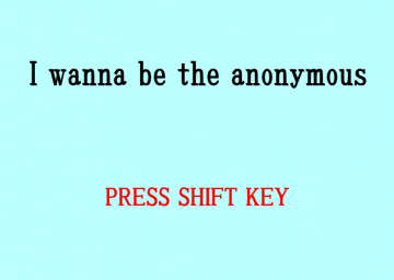 I Wanna Be The Anonymous