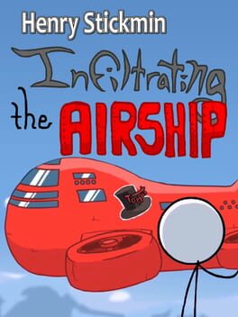 Henry Stickmin: Infiltrating the Airship