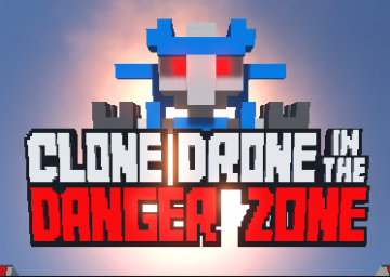 Clone Drone In The Danger Zone