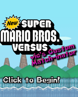 New Super Mario Bros. Versus: vic's Custom Match-inator