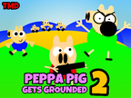 Peppa Pig Gets Grounded 2