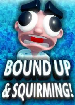 Bound Up & Squirming!