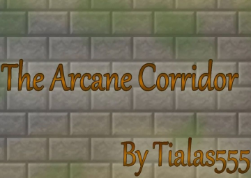 The Arcane Corridor