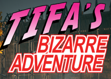 Tifa's Bizarre Adventure