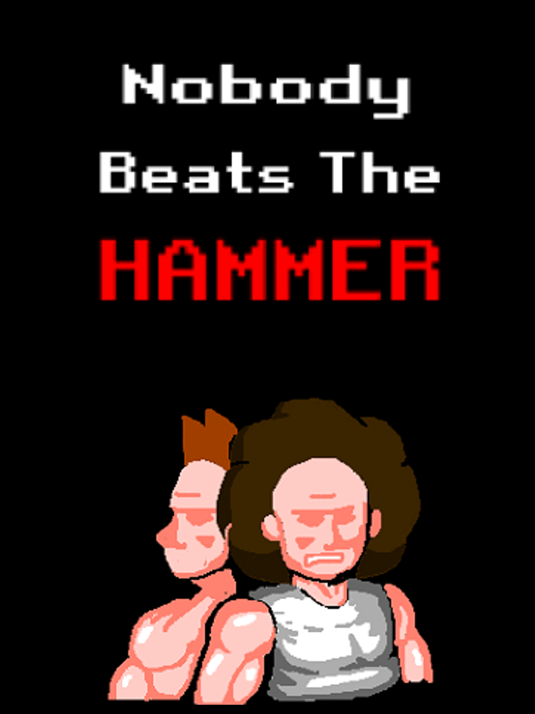 Nobody Beats The Hammer